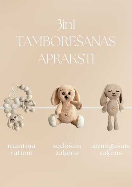 3in1 tamborēšanas apraksti | AIZMIGUŠAIS ZAĶĒNS, SĒDOŠAIS ZAĶĒNS, MANTIŅA RATIEM | PDF formāts